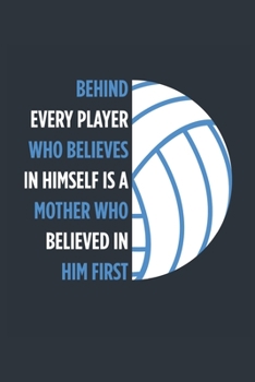 Behind Every Player Is A Mother Volleyball Notebook - Volleyball Mom Journal - Mom Volleyball Diary - Volleyball Gift Mother: Medium College-Ruled Journey Diary, 110 page, Lined, 6x9 (15.2 x 22.9 cm)
