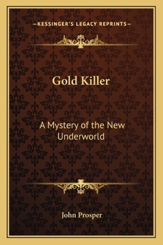 Paperback Gold Killer: A Mystery of the New Underworld Book