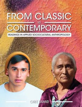 Paperback From Classic to Contemporary: Readings in Applied Sociocultural Anthropology Book