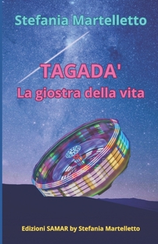 Paperback Tagadà: La giostra della vita [Italian] Book