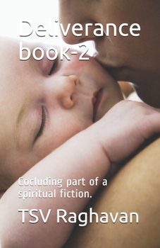 Paperback Deliverance book-2: Concluding part of a spiritual fiction. Book
