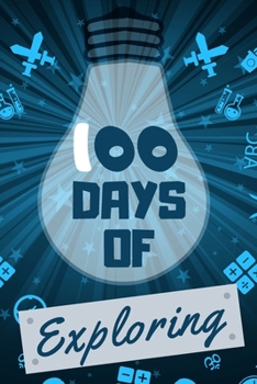 Paperback 100 Days of exploring: Lined notebook For Teachers Kids, boys, girls, Principals, professors /Journal Gift For Teachers And Students Book