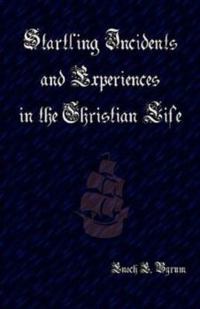 Hardcover Startling Incidents and Experiences in the Christian Life Book