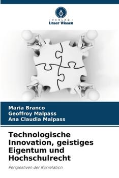 Paperback Technologische Innovation, geistiges Eigentum und Hochschulrecht [German] Book