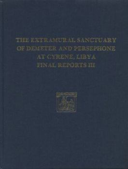 Hardcover The Extramural Sanctuary of Demeter and Persephone at Cyrene, Libya, Final Reports, Volume III: Scarabs, Inscribed Gems, and Engraved Finger Rings; At Book