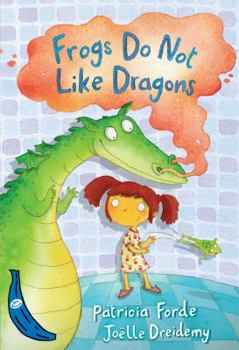 Paperback Frogs Do Not Like Dragons (Blue Bananas) Book