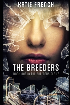 Paperback The Breeders: (A Young Adult Dystopian Romance) Book