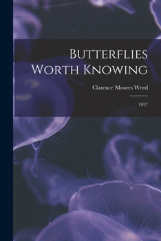 Paperback Butterflies Worth Knowing: 1927 Book