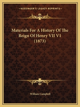 Paperback Materials For A History Of The Reign Of Henry VII V1 (1873) Book
