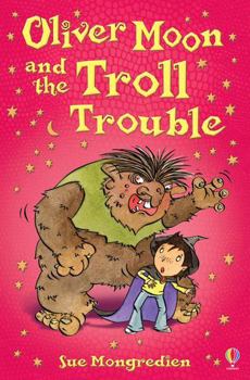 Oliver Moon's Troll Trouble - Book #12 of the Oliver Moon