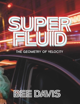 Paperback Superfluid: The Geometry of Velocity Book