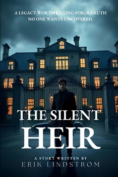 Paperback The Silent Heir: A legacy worth killing for. A truth no one wants uncovered. Book