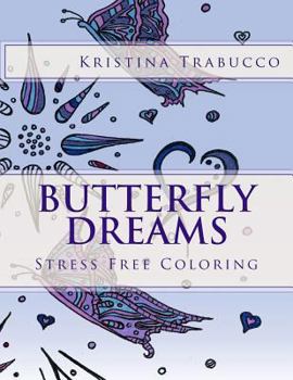Paperback Butterfly Dreams: Stress Free Coloring Book