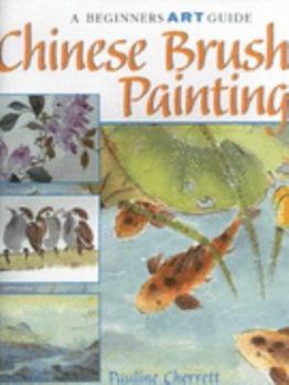 Hardcover Chinese Brush Painting (A Beginners Art Guide) Book
