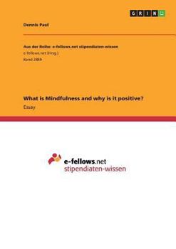 What is Mindfulness and why is it positive?
