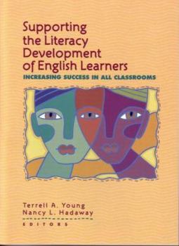 Paperback Supporting the Literacy Development of English Learners: Increasing Success in All Classrooms Book