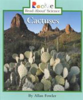 Cactuses - Book  of the Rookie Read-About Science