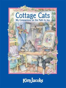 Hardcover Cottage Cats: My Companions on the Path to Joy Book