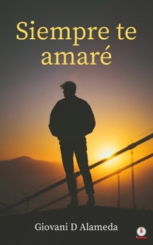 Paperback Siempre te amaré [Spanish] Book