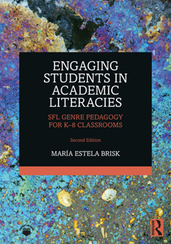Paperback Engaging Students in Academic Literacies: SFL Genre Pedagogy for K-8 Classrooms Book