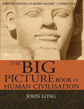 Hardcover The Big Picture Book of Human Civilisation Book