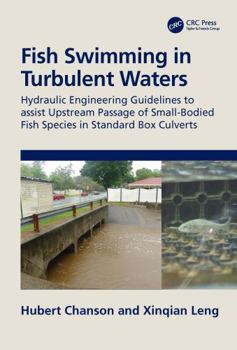 Paperback Fish Swimming in Turbulent Waters: Hydraulic Engineering Guidelines to Assist Upstream Passage of Small-Bodied Fish Species in Standard Box Culverts Book