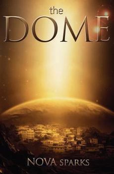Paperback The DOME: the DOME trilogy, # 1 Book