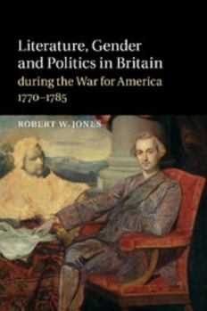 Paperback Literature, Gender and Politics in Britain During the War for America, 1770-1785 Book