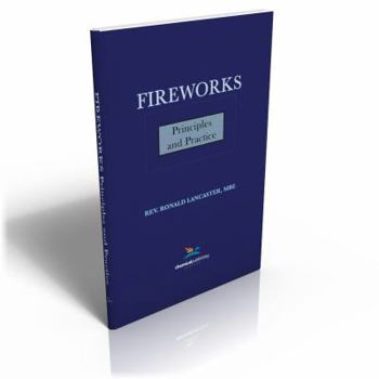 Hardcover Fireworks, Principles and Practice, 1st Edition Book