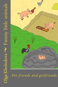 Paperback Funny little animals: For friends and girlfriends Book