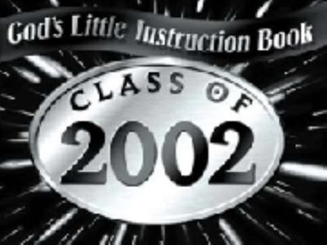 Paperback God's Little Instruction Book for the Class of 2002 Book