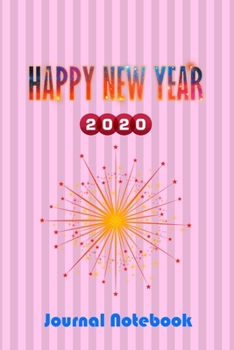 Paperback Happy New Year 2020 journal notebook: Fireworks Party Sparklers Firework Pink Lined Journal Writing Diary. Book
