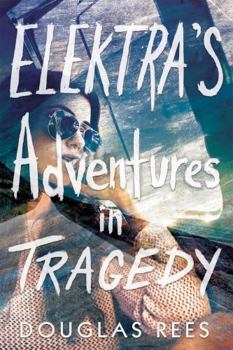 Hardcover Elektra's Adventures in Tragedy Book