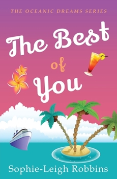 The Best of You: A Romantic Comedy (Oceanic Dreams) - Book #8 of the Oceanic Dreams