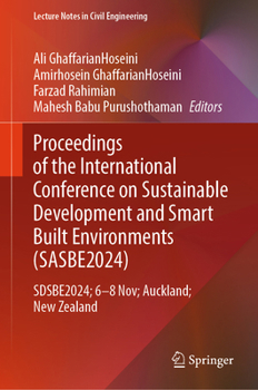 Proceedings of the International Conference on Sustainable Development and Smart Built Environments: SASBE2024, 7 – 9 November, Auckland, New Zealand (Lecture Notes in Civil Engineering, 591)