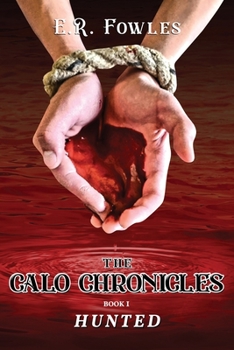 Paperback The Calo Chronicles Book One: Hunted Book