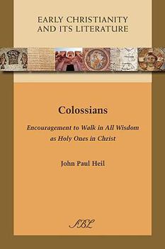 Paperback Colossians: Encouragement to Walk in All Wisdom as Holy Ones in Christ Book