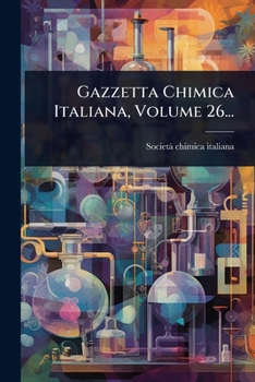 Paperback Gazzetta Chimica Italiana, Volume 26... [Italian] Book