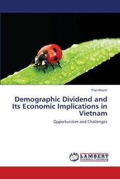 Paperback Demographic Dividend and Its Economic Implications in Vietnam Book