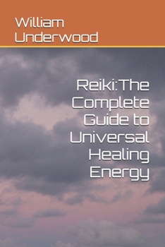 Paperback Reiki: The Complete Guide to Universal Healing Energy Book