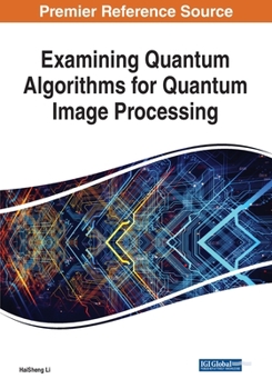 Paperback Examining Quantum Algorithms for Quantum Image Processing Book