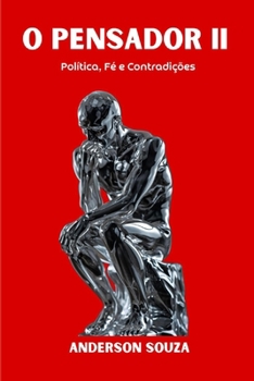 Paperback O PENSADOR ll: Política, Fé e Contradições [Portuguese] Book