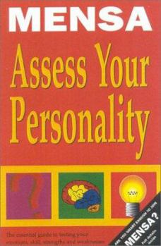Hardcover Mensa Assess Your Personality: The Mensa Guide to Evaluating Your Personality Quotient: Your Emotions, Skills, Strengths and Weaknesses Book