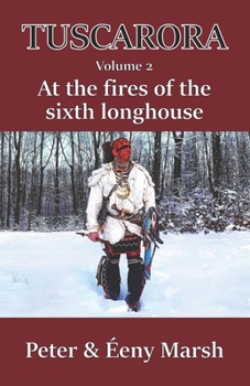 Paperback Tuscarora II: At the fires at the sixth longhouse Book
