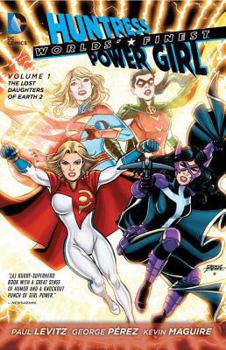 Worlds' Finest, Volume 1: The Lost Daughters of Earth 2 - Book  of the Earth 2 saga