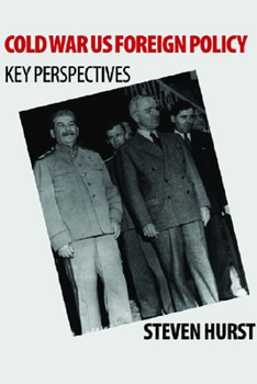 Hardcover Cold War Us Foreign Policy: Key Perspectives Book