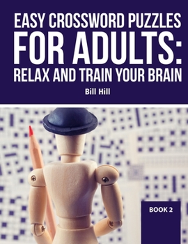 Paperback Easy crossword puzzles adults: Relax And Train Your Brain Book