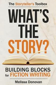 Paperback What's the Story? Building Blocks for Fiction Writing Book