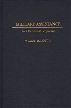 Hardcover Military Assistance: An Operational Perspective Book