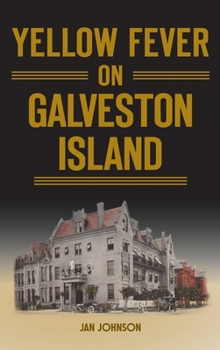 Hardcover Yellow Fever on Galveston Island Book